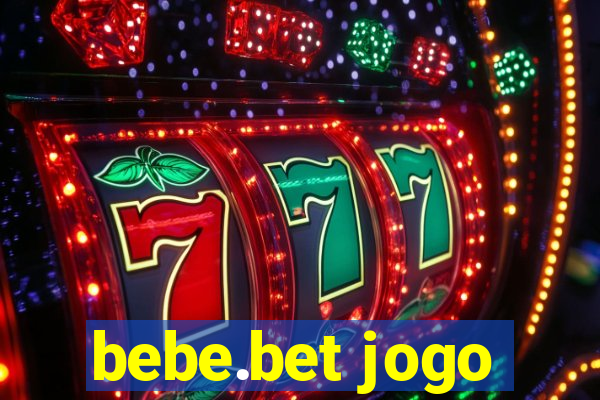 bebe.bet jogo